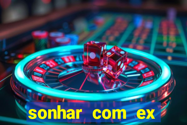 sonhar com ex namorado no jogo do bicho